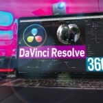 Elevating Immersion: A Deep Dive into Adding 360-Degree Video Effects in DaVinci Resolve